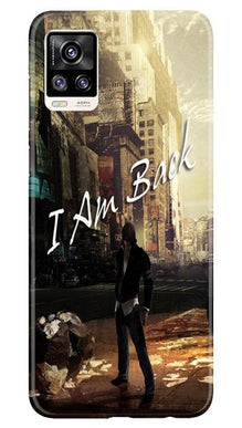 I am Back Mobile Back Case for Vivo V20 Pro (Design - 296)