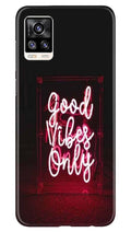 Good Vibes Only Mobile Back Case for Vivo V20 Pro (Design - 354)