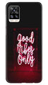 Good Vibes Only Mobile Back Case for Vivo V20 Pro (Design - 354)