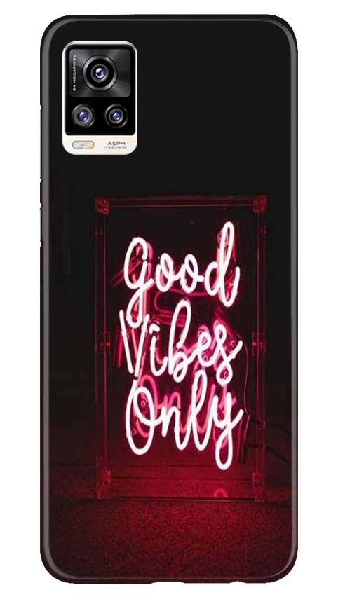 Good Vibes Only Mobile Back Case for Vivo V20 (Design - 354)