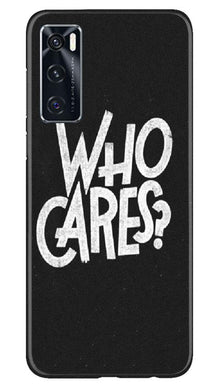 Who Cares Mobile Back Case for Vivo V20 SE (Design - 94)