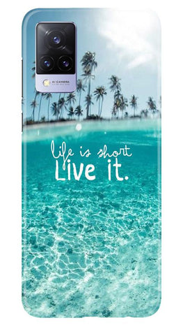 Life is short live it Case for Vivo V21 5G