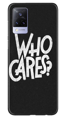 Who Cares Case for Vivo V21 5G