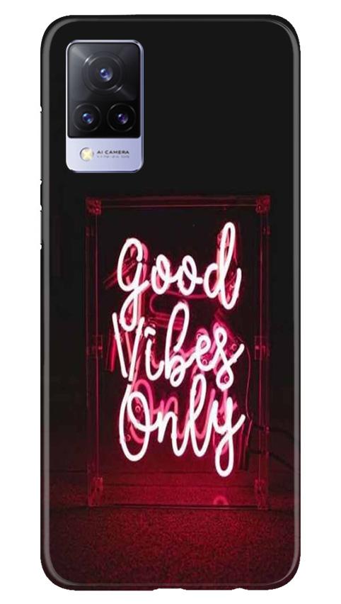 Good Vibes Only Mobile Back Case for Vivo V21 5G (Design - 354)