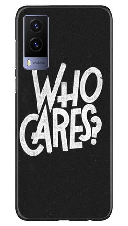 Who Cares Case for Vivo V21e 5G