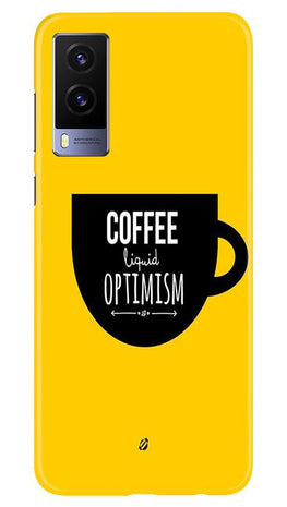 Coffee Optimism Mobile Back Case for Vivo V21e 5G (Design - 353)