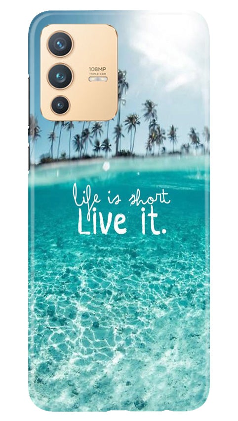 Life is short live it Case for Vivo V23 5G