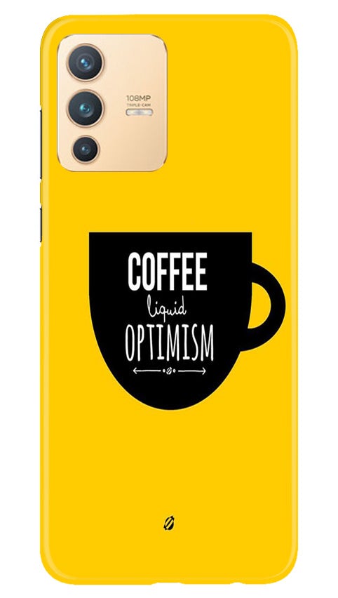 Coffee Optimism Mobile Back Case for Vivo V23 5G (Design - 353)