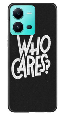 Who Cares Mobile Back Case for Vivo V25 5G (Design - 94)