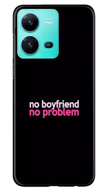 No Boyfriend No problem Mobile Back Case for Vivo V25 5G  (Design - 138)