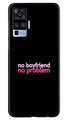 No Boyfriend No problem Case for Vivo X50 Pro  (Design - 138)