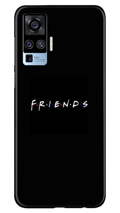 Friends Case for Vivo X50 Pro  (Design - 143)