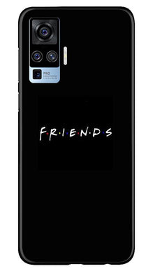 Friends Mobile Back Case for Vivo X50 Pro  (Design - 143)