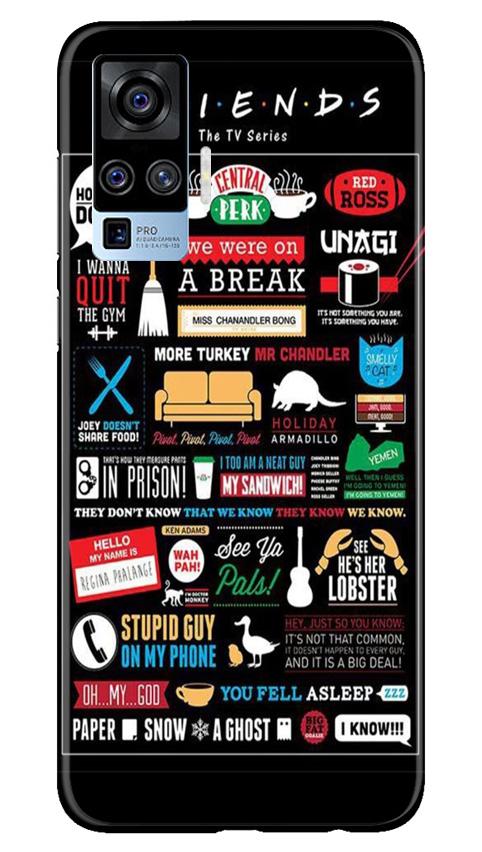 Friends Case for Vivo X50 Pro  (Design - 145)