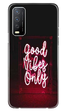 Good Vibes Only Mobile Back Case for Vivo Y12s (Design - 354)