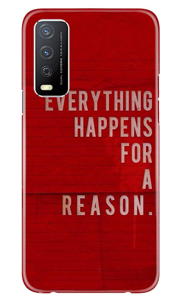 Everything Happens Reason Mobile Back Case for Vivo Y12s (Design - 378)