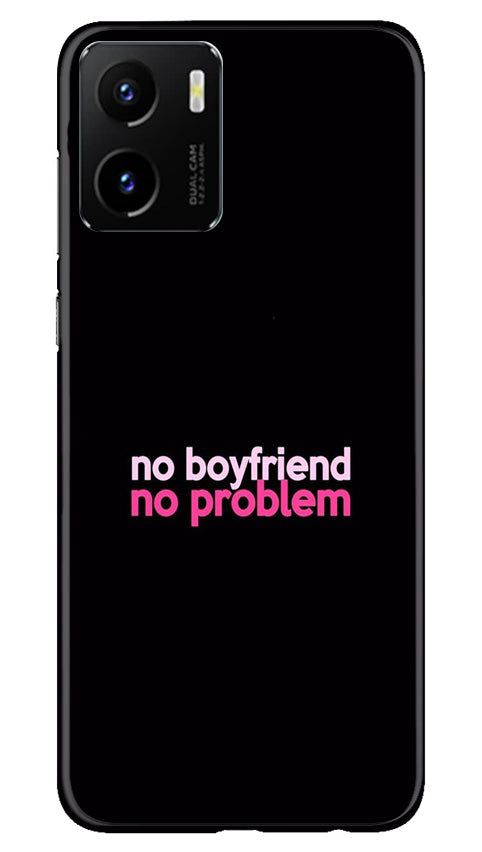 No Boyfriend No problem Case for Vivo Y15C  (Design - 138)