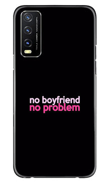 No Boyfriend No problem Mobile Back Case for Vivo Y20A  (Design - 138)