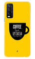 Coffee Optimism Mobile Back Case for Vivo Y20T (Design - 313)