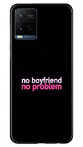 No Boyfriend No problem Case for Vivo Y21  (Design - 138)