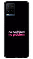 No Boyfriend No problem Case for Vivo Y21  (Design - 138)