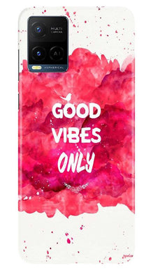 Good Vibes Only Mobile Back Case for Vivo Y21 (Design - 393)