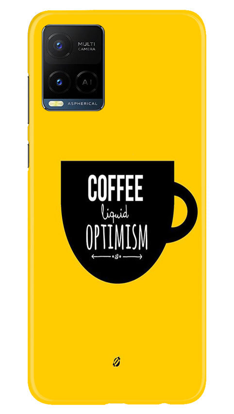 Coffee Optimism Mobile Back Case for Vivo Y21e (Design - 313)