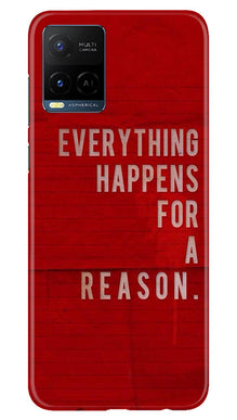 Everything Happens Reason Mobile Back Case for Vivo Y21T (Design - 337)