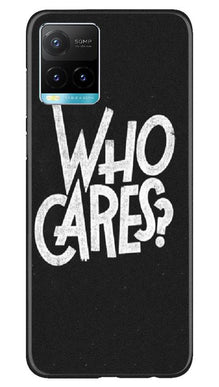 Who Cares Mobile Back Case for Vivo Y33s (Design - 94)