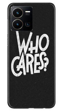 Who Cares Mobile Back Case for Vivo Y22 (Design - 94)