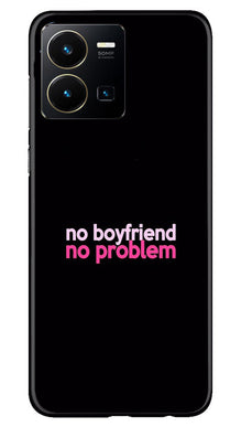 No Boyfriend No problem Mobile Back Case for Vivo Y22  (Design - 138)