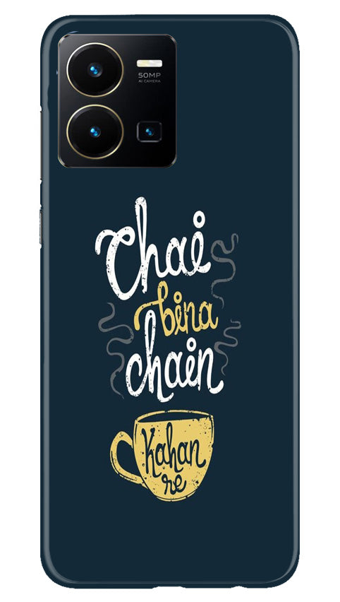 Chai Bina Chain Kahan Case for Vivo Y22  (Design - 144)