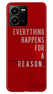 Everything Happens Reason Mobile Back Case for Vivo Y35 (Design - 337)