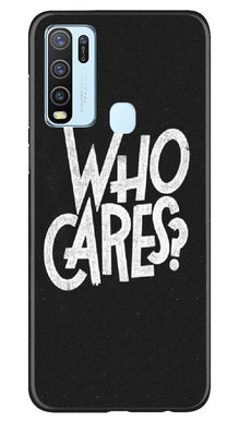 Who Cares Mobile Back Case for Vivo Y30 (Design - 94)