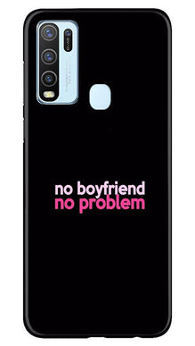 No Boyfriend No problem Mobile Back Case for Vivo Y50  (Design - 138)