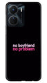 No Boyfriend No problem Case for Vivo Y16  (Design - 138)
