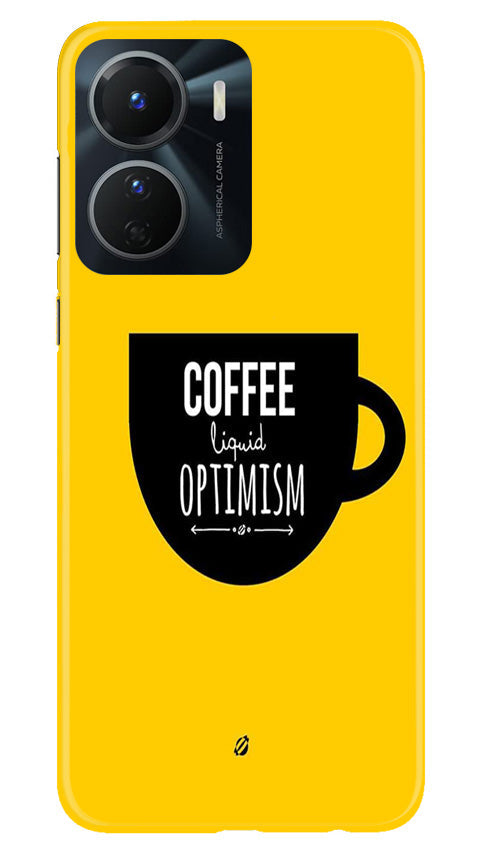 Coffee Optimism Mobile Back Case for Vivo Y16 (Design - 313)