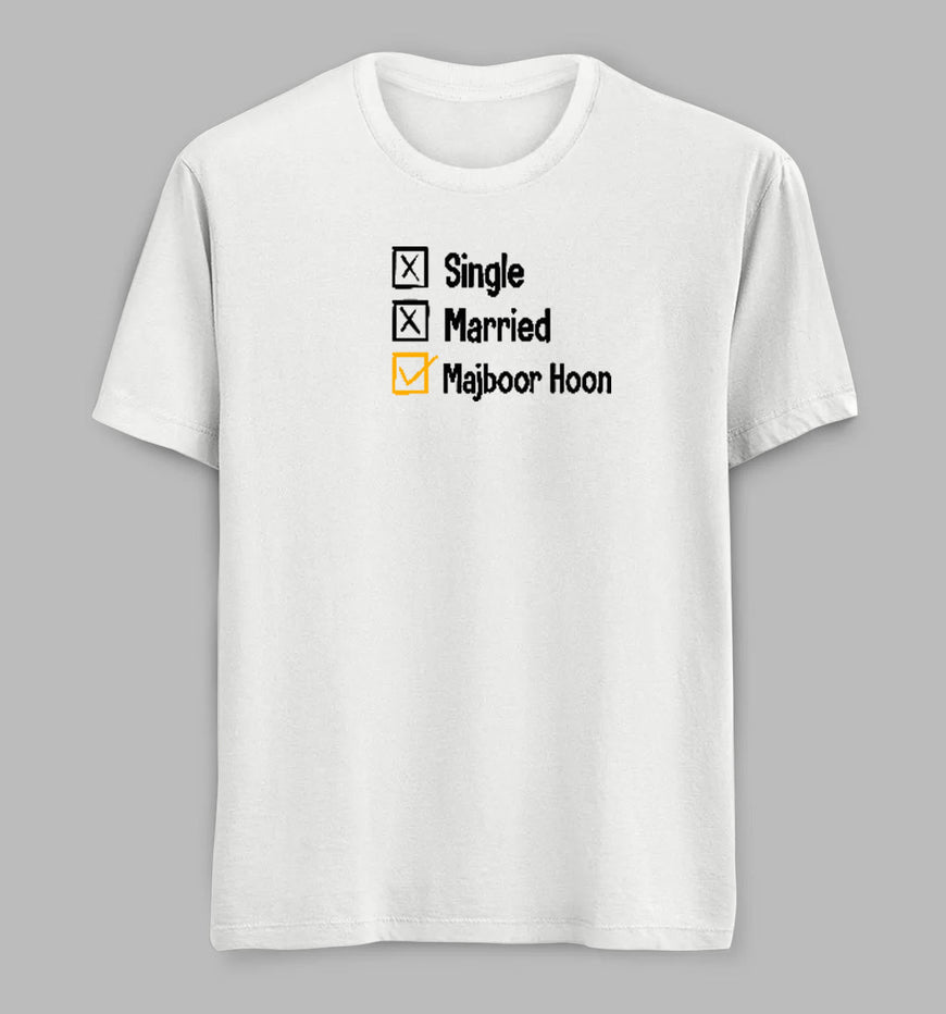 Singal Married Majboor Hoon Tees/Tshirts