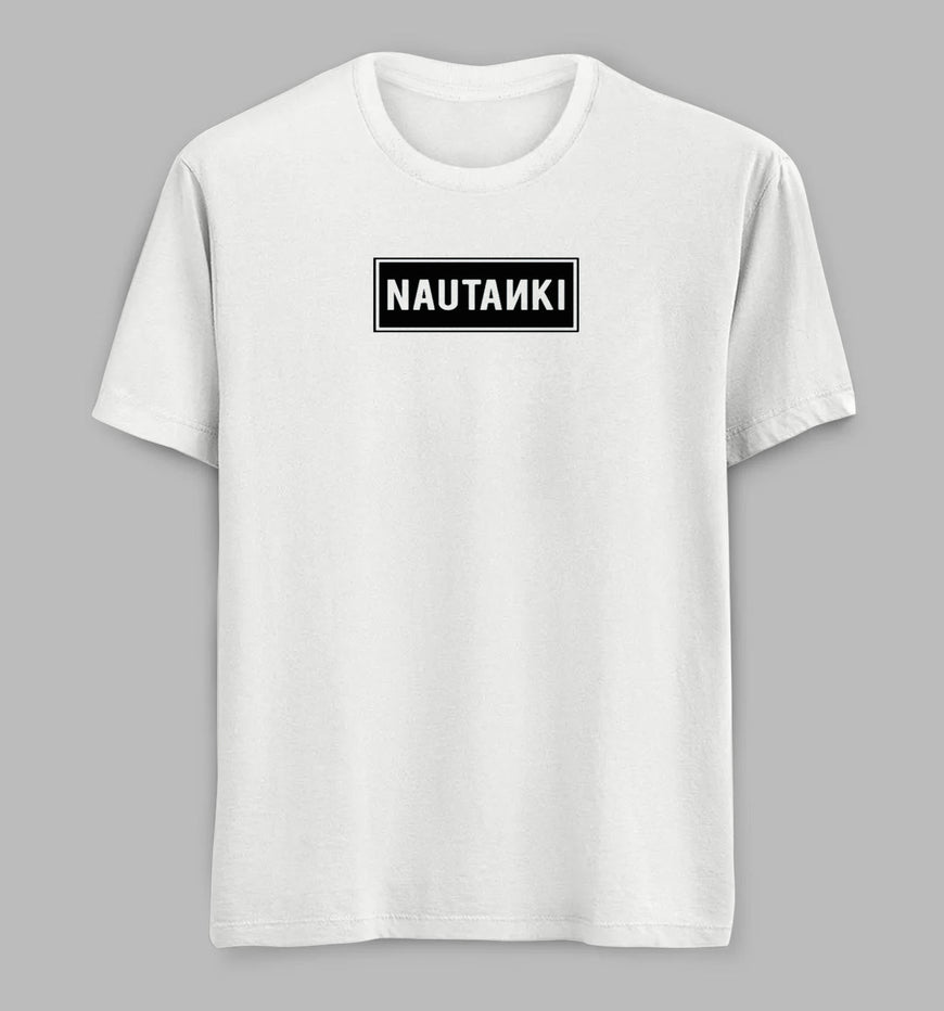 Nautanki Tees/ Tshirts