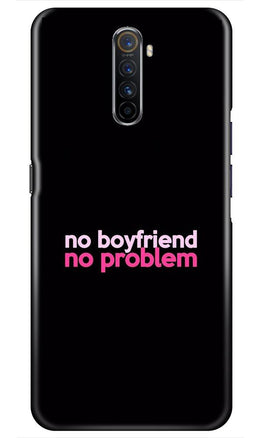 No Boyfriend No problem Case for Realme X2 Pro(Design - 138)