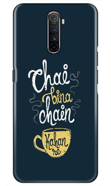 Chai Bina Chain Kahan Mobile Back Case for Realme X2 Pro  (Design - 144)