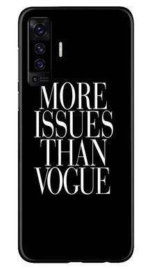 More Issues than Vague Mobile Back Case for Vivo X50 (Design - 74)