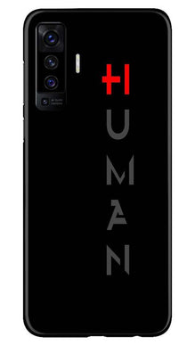 Human Mobile Back Case for Vivo X50  (Design - 141)