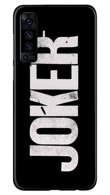 Joker Mobile Back Case for Vivo X50 (Design - 327)