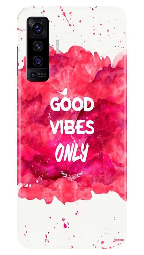 Good Vibes Only Mobile Back Case for Vivo X50 (Design - 393)