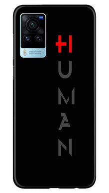Human Mobile Back Case for Vivo X60 Pro  (Design - 141)