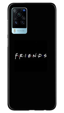 Friends Mobile Back Case for Vivo X60 Pro  (Design - 143)