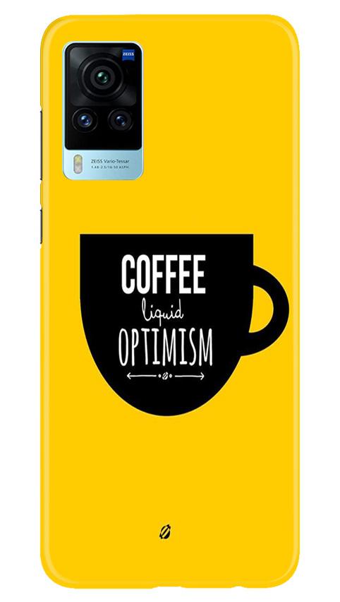Coffee Optimism Mobile Back Case for Vivo X60 Pro (Design - 353)