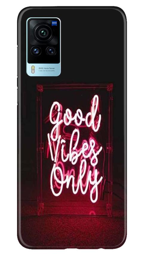Good Vibes Only Mobile Back Case for Vivo X60 Pro (Design - 354)