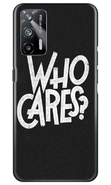 Who Cares Mobile Back Case for Realme X7 Max 5G (Design - 94)